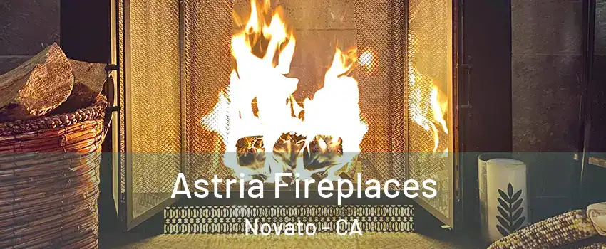  Astria Fireplaces Novato - CA