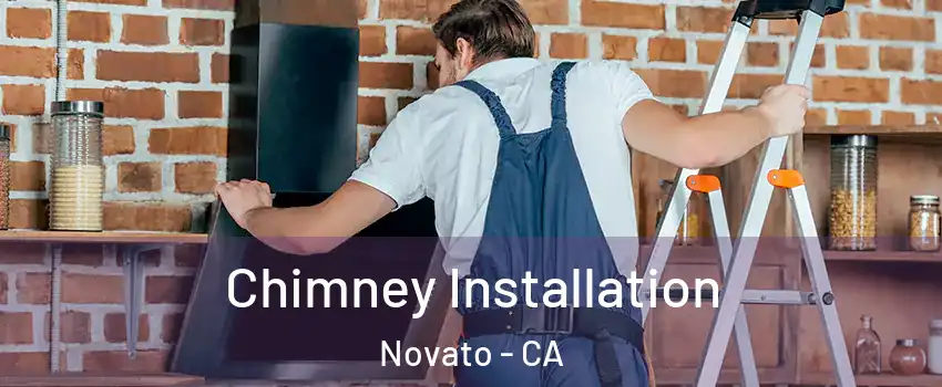  Chimney Installation Novato - CA