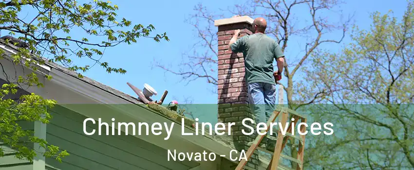  Chimney Liner Services Novato - CA