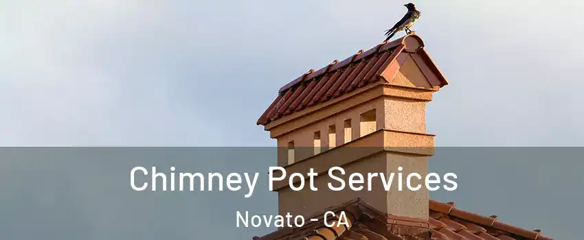  Chimney Pot Services Novato - CA