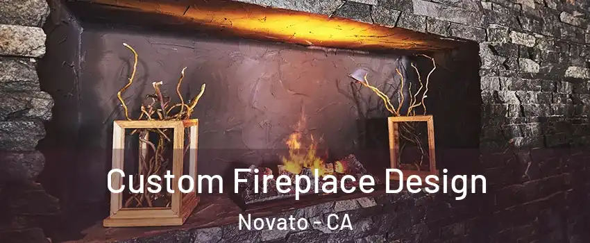 Custom Fireplace Design Novato - CA