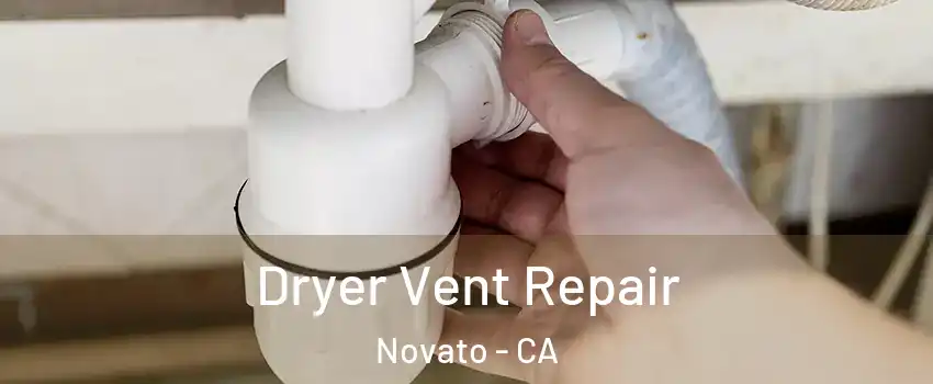  Dryer Vent Repair Novato - CA
