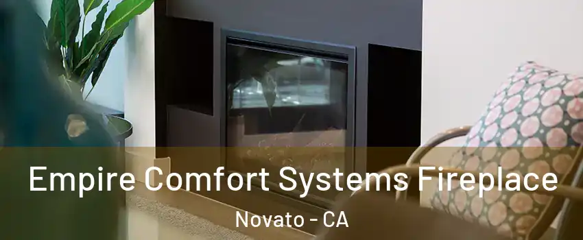  Empire Comfort Systems Fireplace Novato - CA