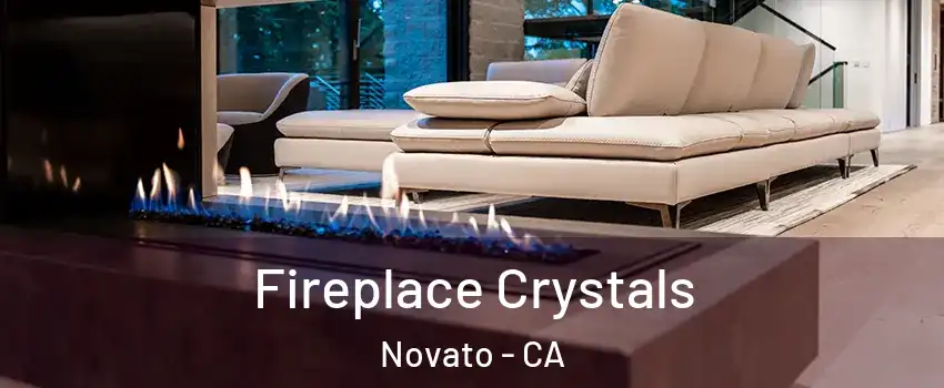  Fireplace Crystals Novato - CA