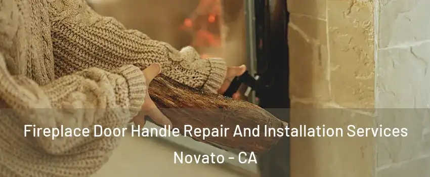  Fireplace Door Handle Repair And Installation Services Novato - CA