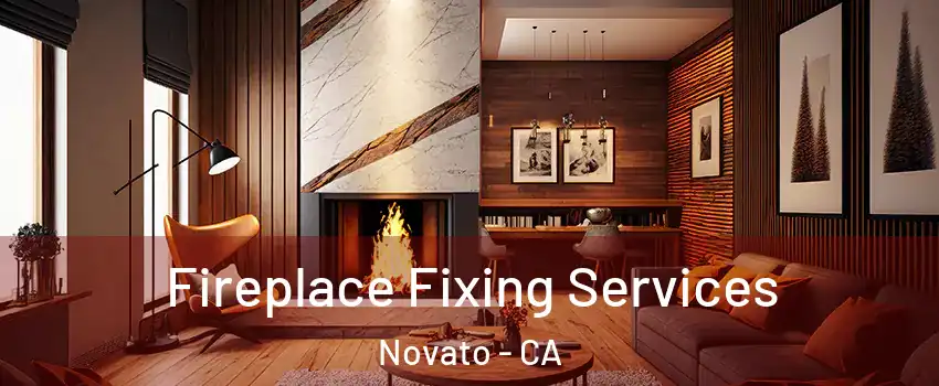  Fireplace Fixing Services Novato - CA