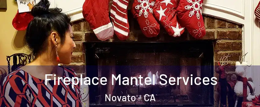  Fireplace Mantel Services Novato - CA