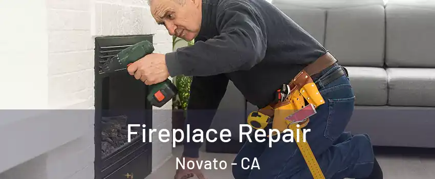  Fireplace Repair Novato - CA