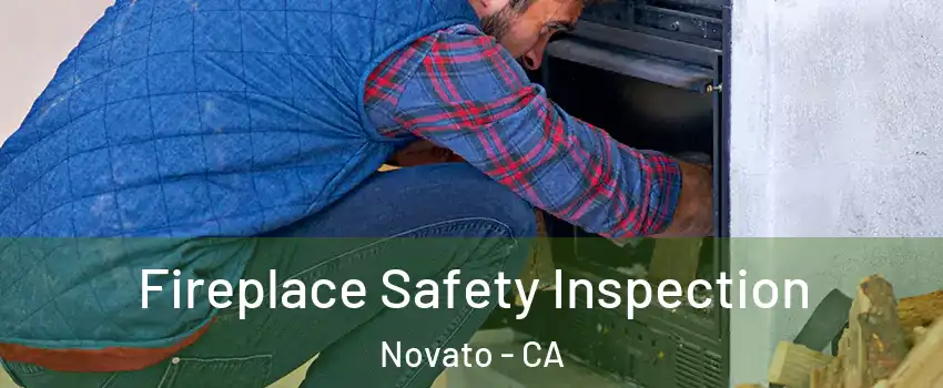  Fireplace Safety Inspection Novato - CA