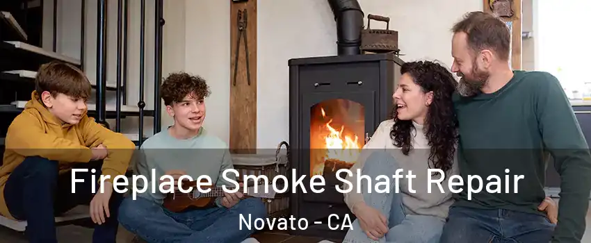  Fireplace Smoke Shaft Repair Novato - CA
