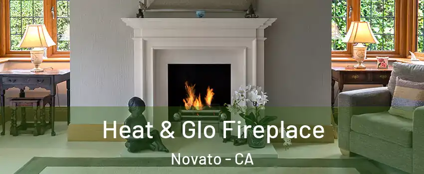  Heat & Glo Fireplace Novato - CA