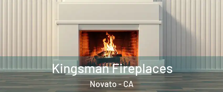  Kingsman Fireplaces Novato - CA