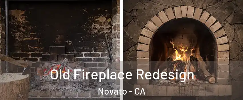  Old Fireplace Redesign Novato - CA