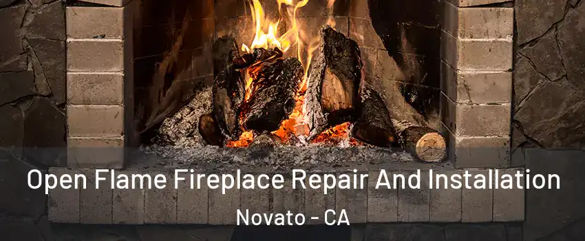  Open Flame Fireplace Repair And Installation Novato - CA