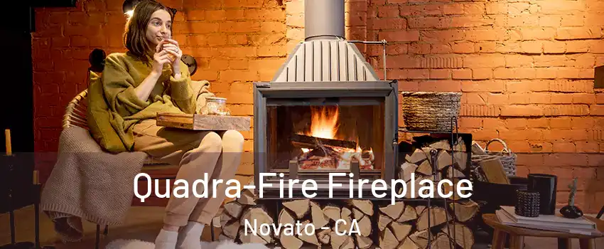  Quadra-Fire Fireplace Novato - CA