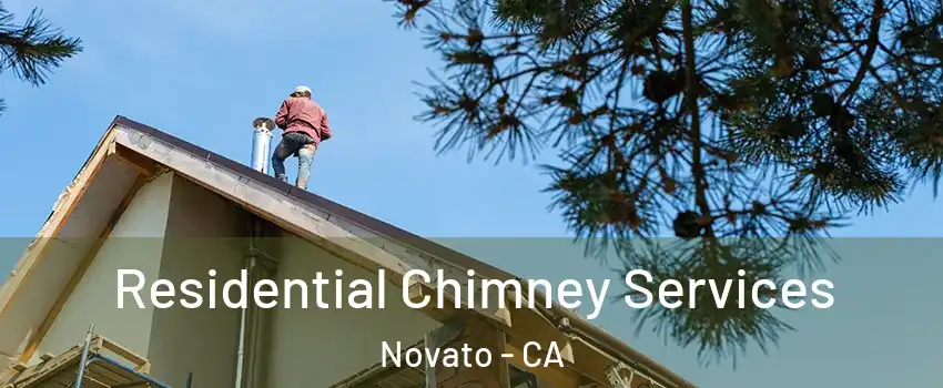  Residential Chimney Services Novato - CA