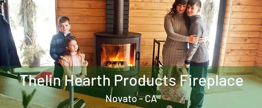  Thelin Hearth Products Fireplace Novato - CA