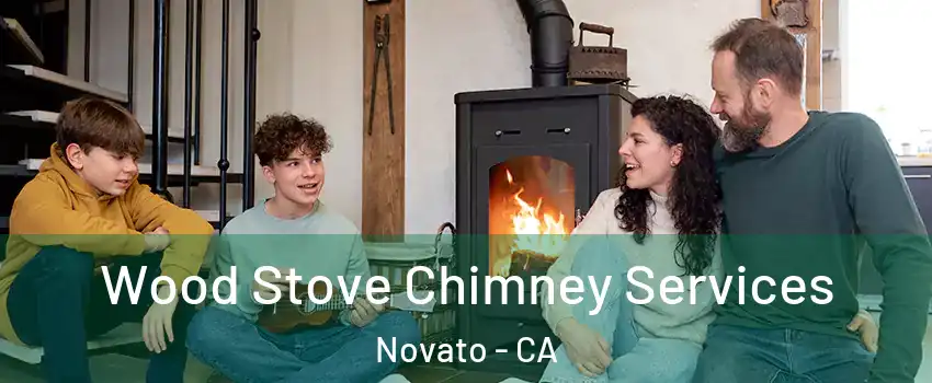  Wood Stove Chimney Services Novato - CA